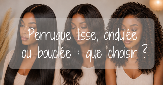 Perruque lisse, ondulée ou bouclée : que choisir ?